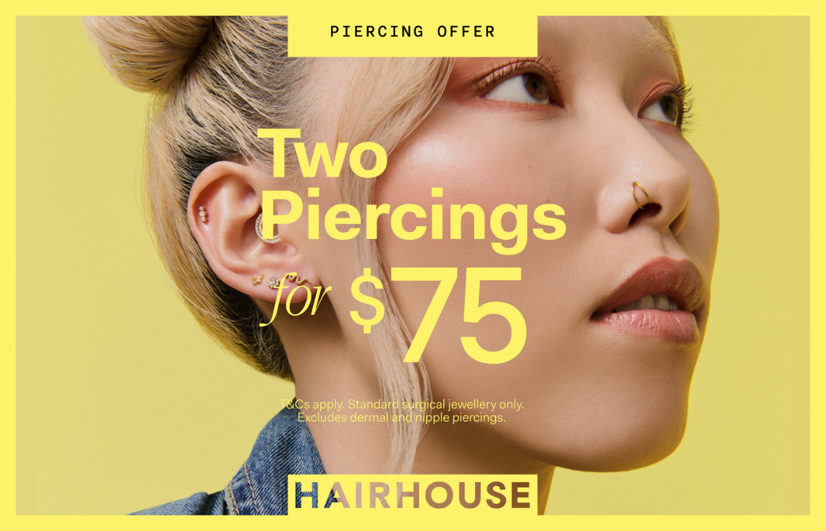 Hairhouse - Two Piercings for $75