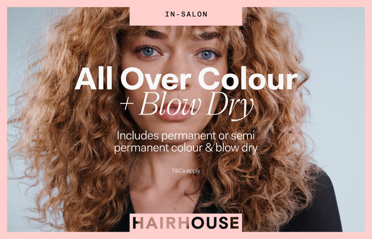 Get an all-over colour and blow-dry from just $130